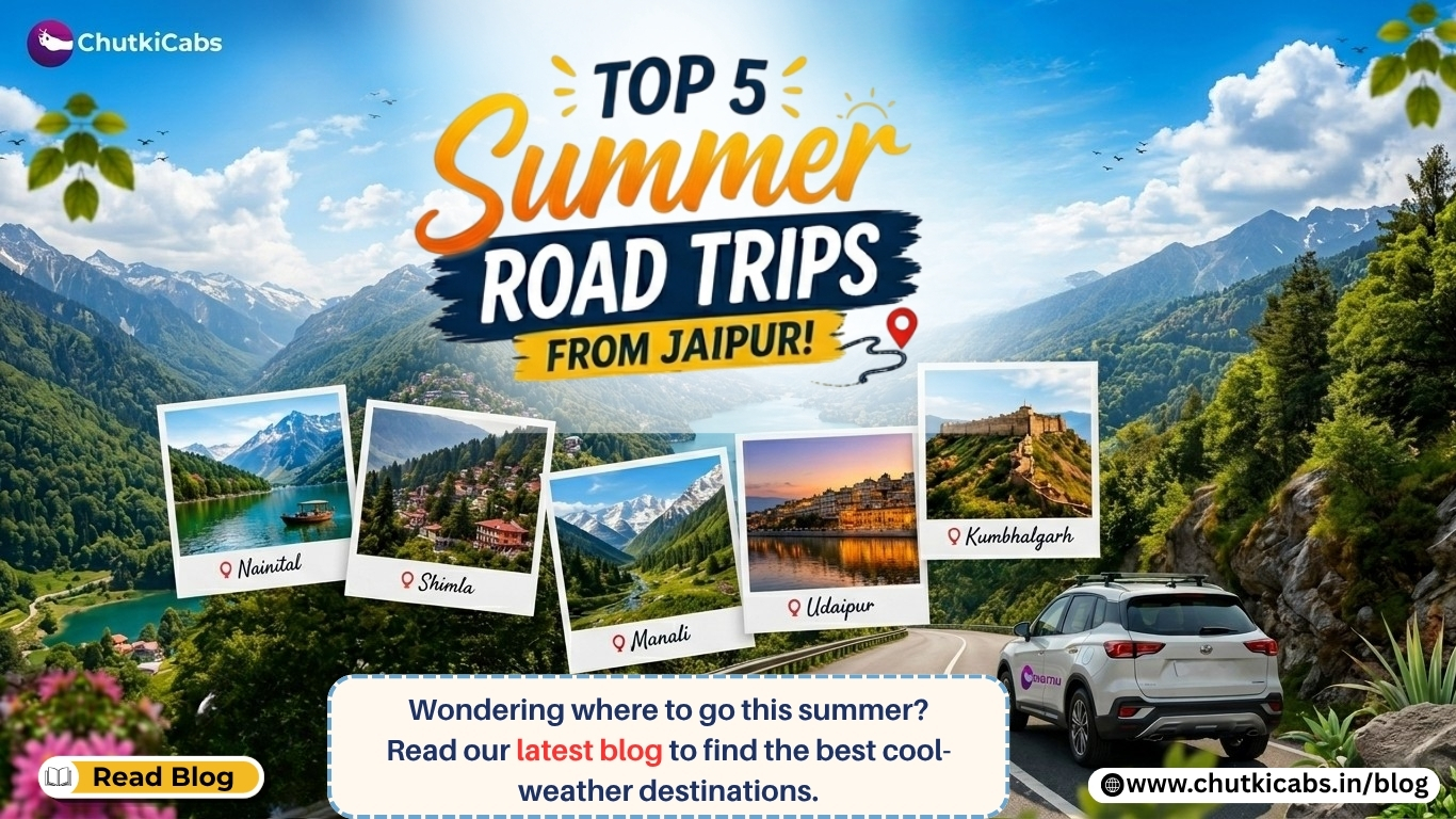 Top 5 Summer Road Trips from Jaipur - Best Getaway Guide